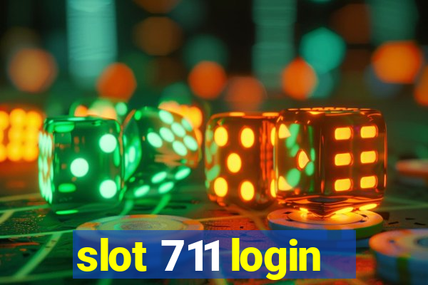 slot 711 login