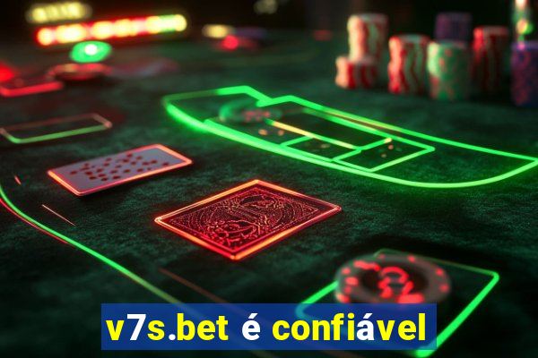 v7s.bet é confiável