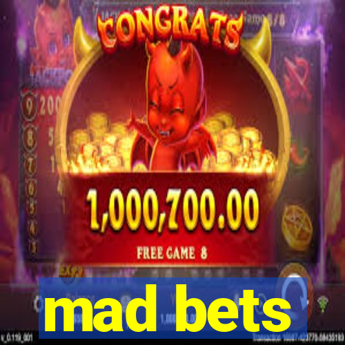 mad bets