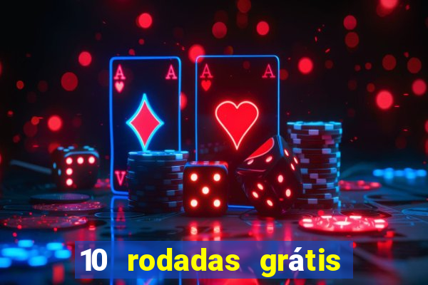 10 rodadas grátis fortune tiger