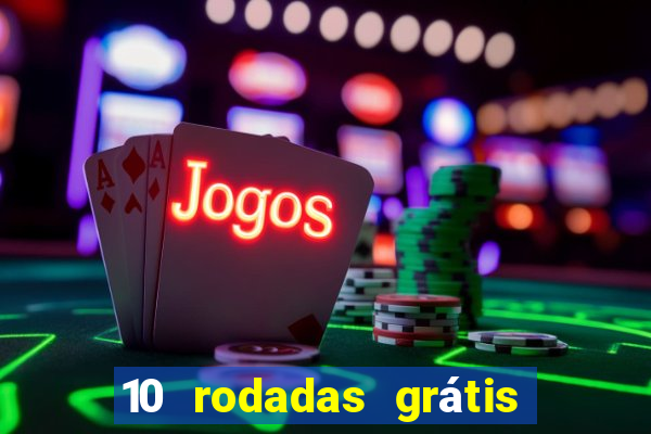 10 rodadas grátis fortune tiger