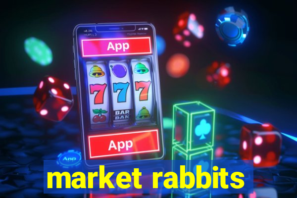 market rabbits