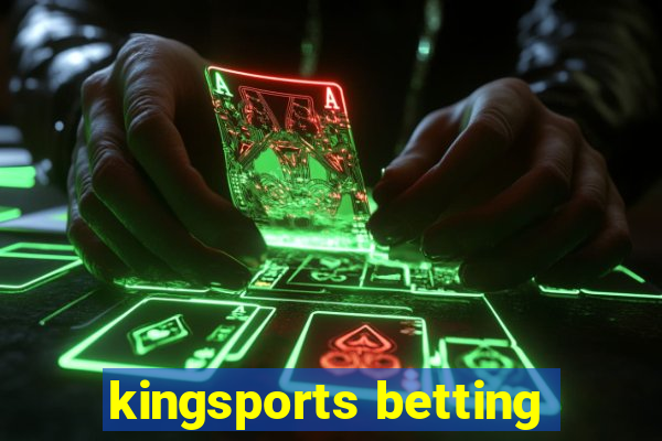 kingsports betting