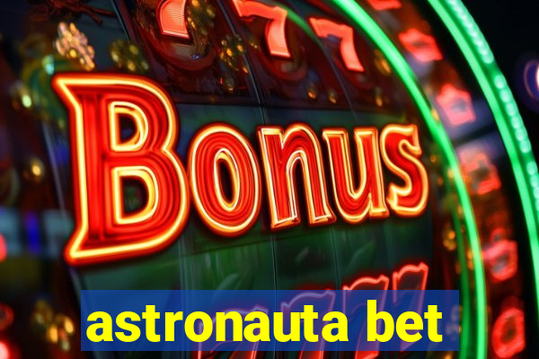 astronauta bet