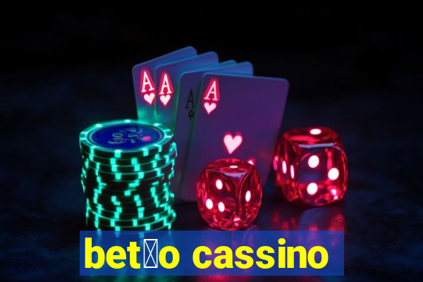 bet茫o cassino