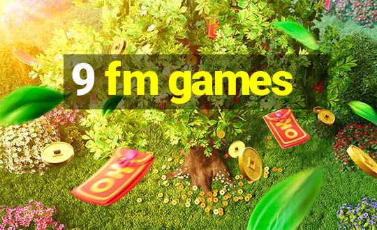 9 fm games