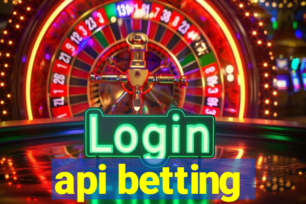 api betting