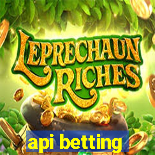 api betting