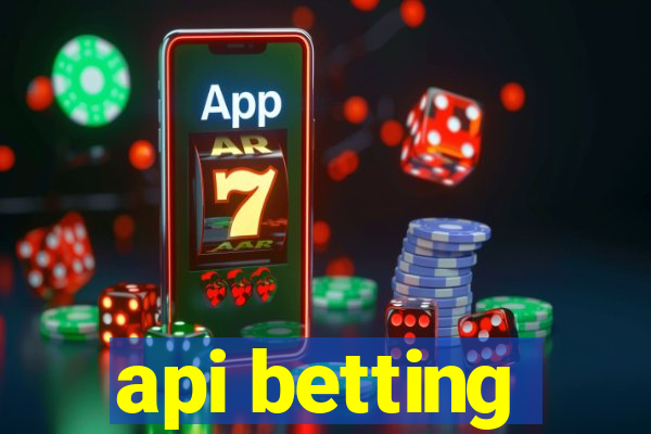 api betting