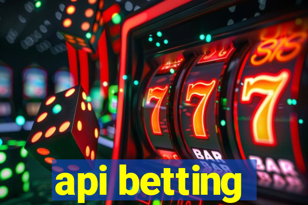 api betting