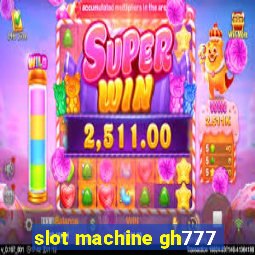 slot machine gh777