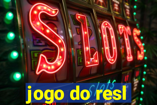 jogo do resl