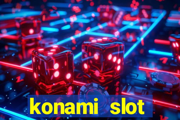 konami slot machines list