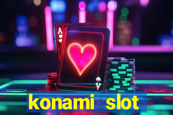 konami slot machines list