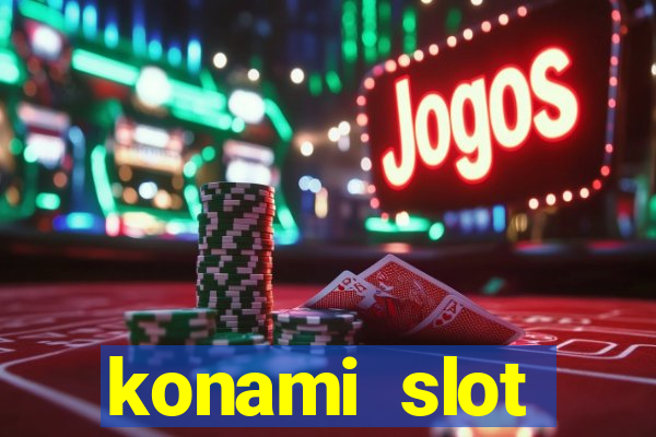 konami slot machines list