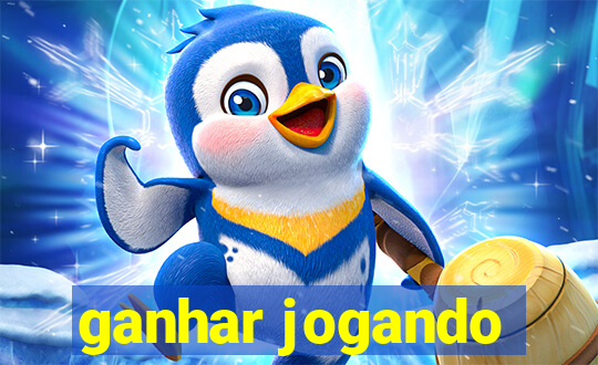 ganhar jogando