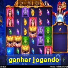 ganhar jogando