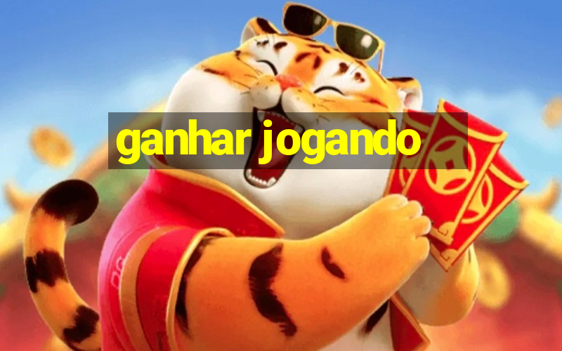 ganhar jogando