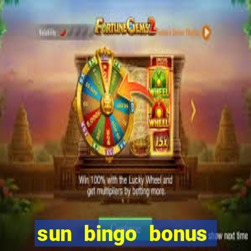 sun bingo bonus codes for existing customers 2020