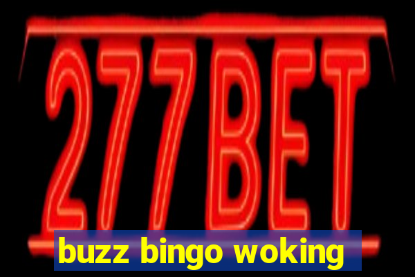 buzz bingo woking