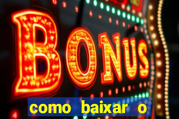 como baixar o esporte bet