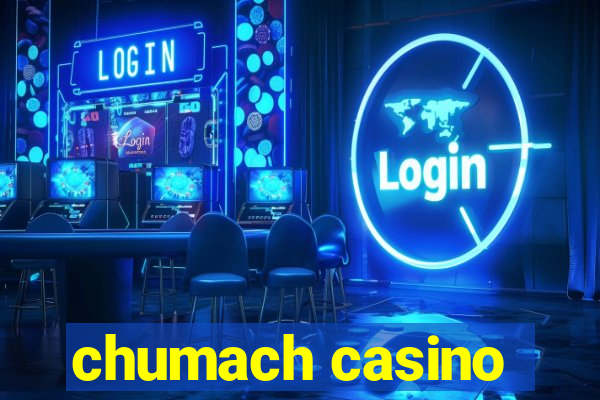 chumach casino