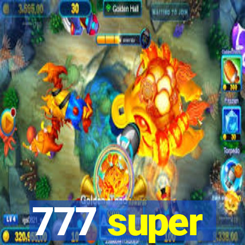 777 super