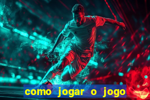 como jogar o jogo do tigrinho