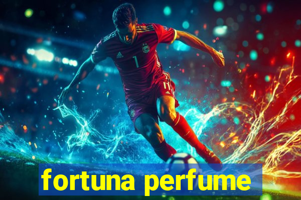 fortuna perfume