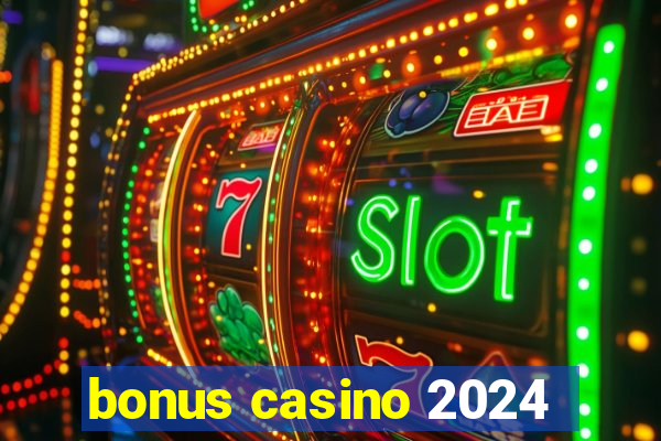 bonus casino 2024