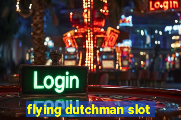 flying dutchman slot