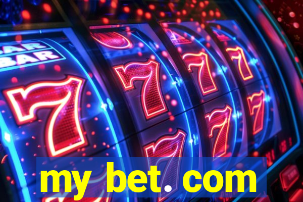 my bet. com