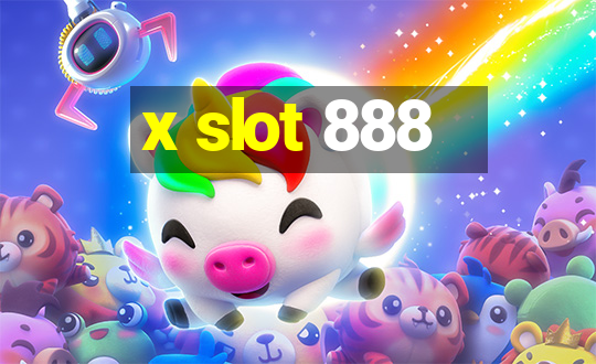 x slot 888