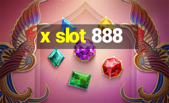 x slot 888