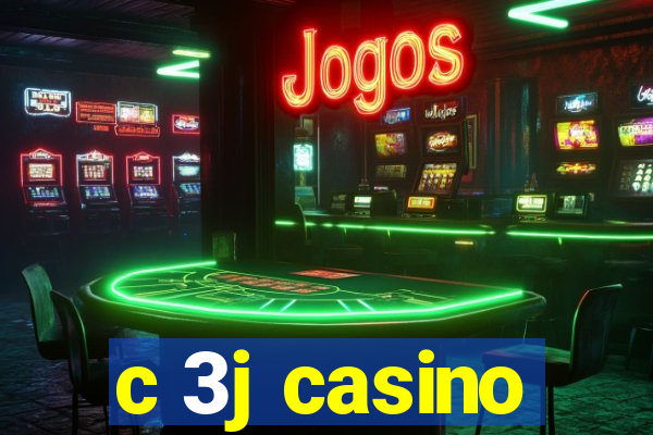 c 3j casino