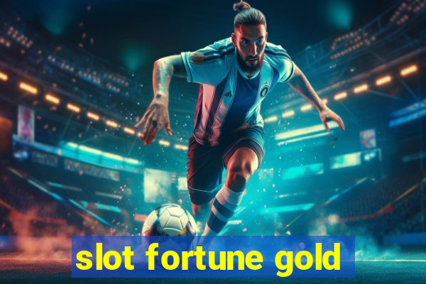 slot fortune gold