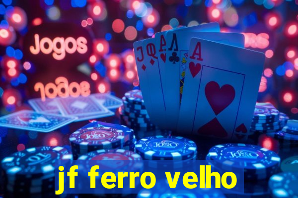 jf ferro velho