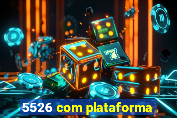 5526 com plataforma