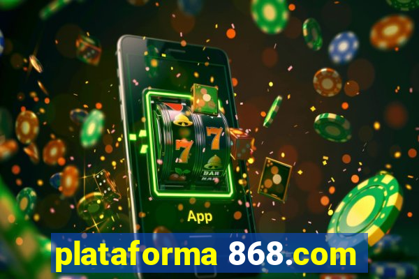 plataforma 868.com