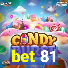 bet 81