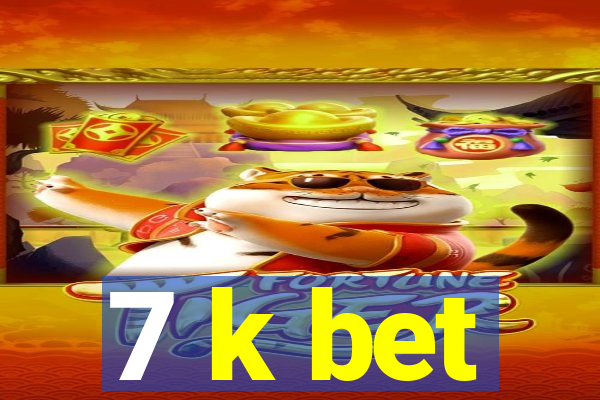 7 k bet