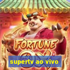 supertv ao vivo