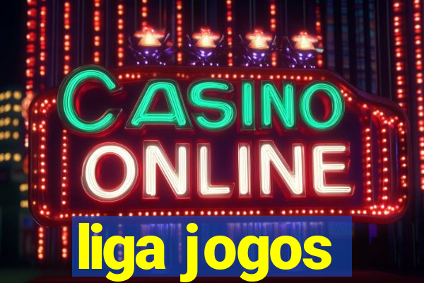 liga jogos