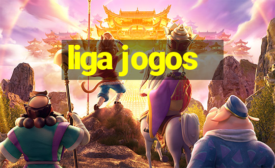 liga jogos