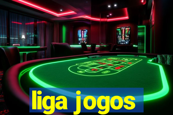 liga jogos