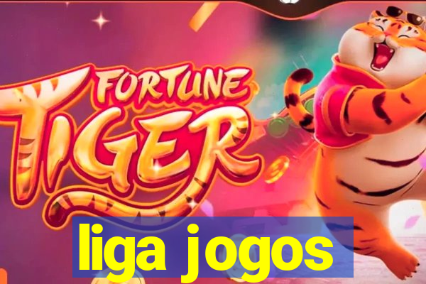 liga jogos