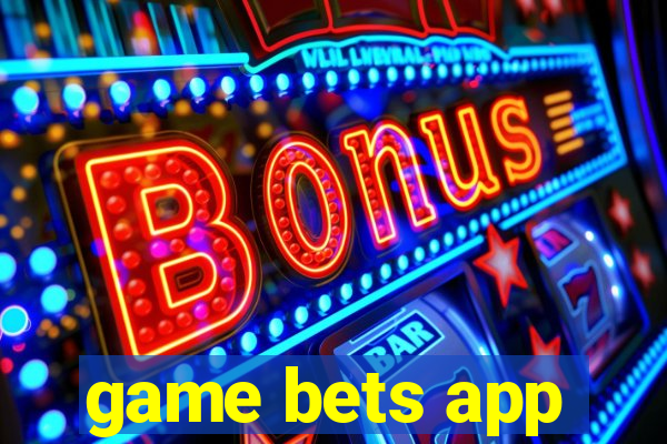 game bets app