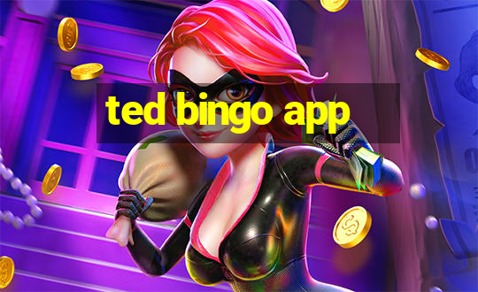 ted bingo app