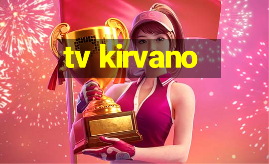 tv kirvano