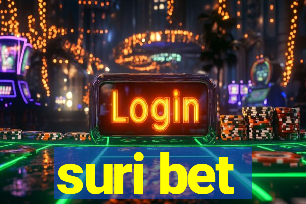 suri bet